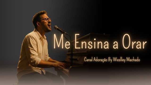 me ensina a orar weslley machado letra