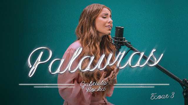 palavras gabriela rocha letra