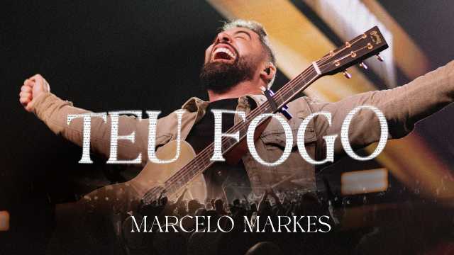 teu fogo marcelo markes letra