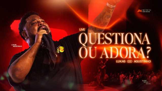 questiona ou adora letra