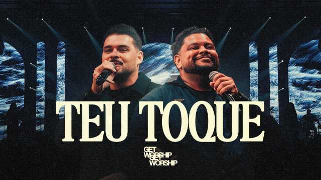 teu toque get worship letra