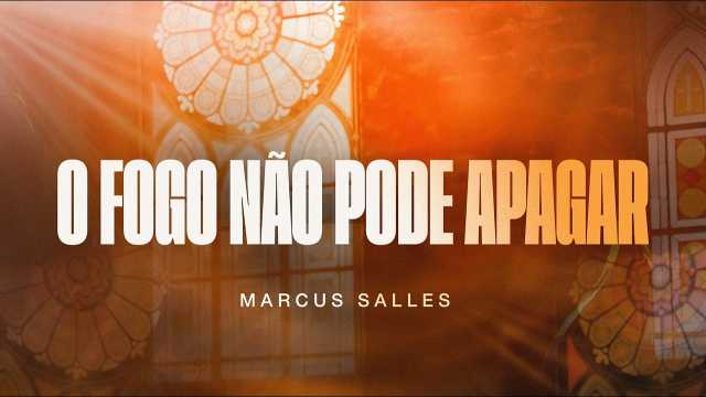o fogo não pode apagar letra