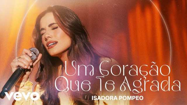 um coração que te agrada isadora pompeo letra